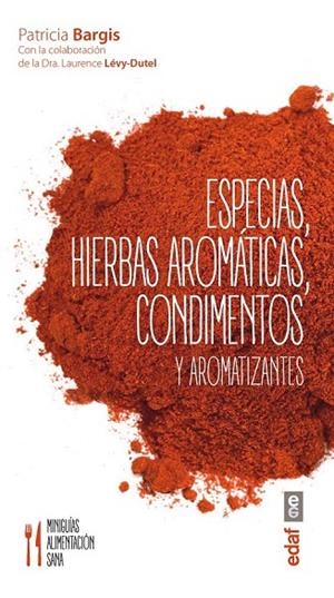 ESPECIAS, HIERBAS AROMÁTICAS, CONDIMENTOS Y AROMATIZANTES | 9788441436800 | BARGIS, PATRICIA | Llibreria La Gralla | Librería online de Granollers