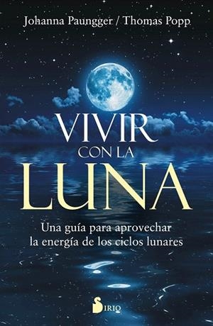 VIVIR CON LA LUNA | 9788416579303 | PAUNGGER, JOHANNA/POPPE, THOMAS | Llibreria La Gralla | Librería online de Granollers