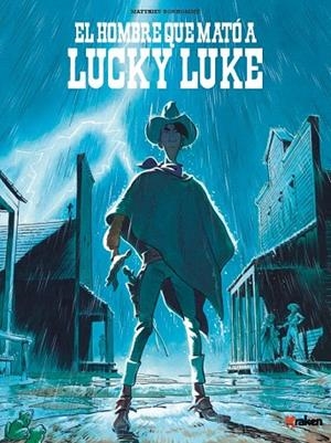 EL HOMBRE QUE MATO A LUCKY LUKE | 9788416435135 | BONHOMME, MATTHIEU | Llibreria La Gralla | Librería online de Granollers