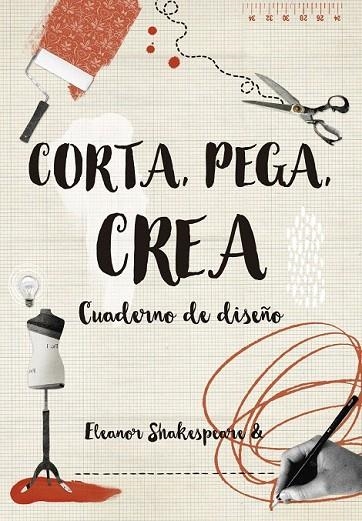 CORTA PEGA CREA | 9788416497263 | SHAKESPEARE, ELEANOR | Llibreria La Gralla | Librería online de Granollers