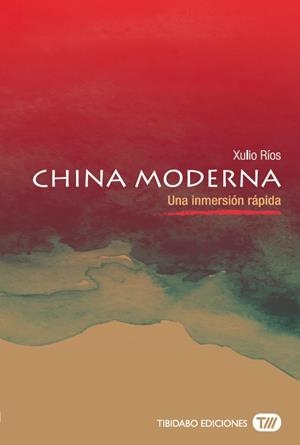 CHINA MODERNA | 9788491172093 | RÍOS PAREDES, XULIO | Llibreria La Gralla | Llibreria online de Granollers
