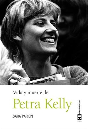 VIDA Y MUERTE DE PETRA KELLY | 9788494433870 | PARKIN, SARA | Llibreria La Gralla | Librería online de Granollers