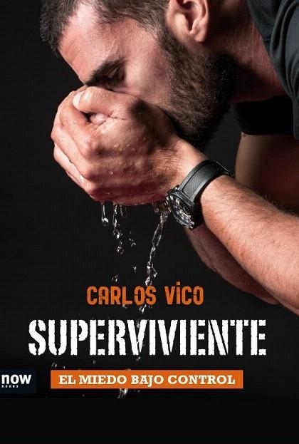SUPERVIVIENTE. EL MIEDO BAJO CONTROL | 9788494217197 | VICO, CARLOS | Llibreria La Gralla | Librería online de Granollers