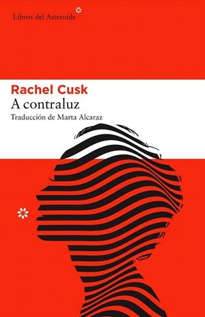 A CONTRALUZ (TRILOGIA 1) | 9788416213825 | CUSK, RACHEL | Llibreria La Gralla | Librería online de Granollers