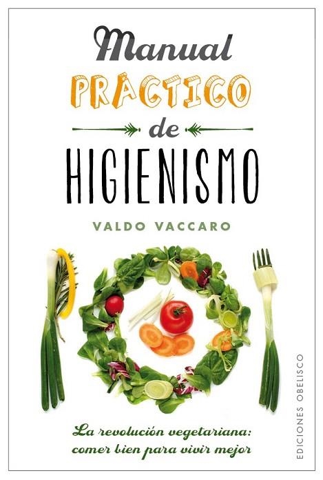 MANUAL PRÁCTICO DE HIGIENISMO | 9788491111375 | VACCARO, VALDO | Llibreria La Gralla | Llibreria online de Granollers