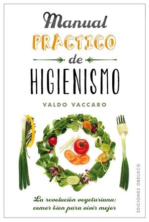 MANUAL PRÁCTICO DE HIGIENISMO | 9788491111375 | VACCARO, VALDO | Llibreria La Gralla | Librería online de Granollers