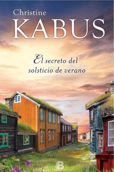 SECRETO DEL SOLSTICIO DE VERANO, EL | 9788466659727 | KABUS, CHRISTINE | Llibreria La Gralla | Librería online de Granollers