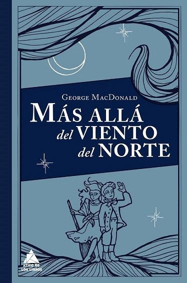 MÁS ALLÁ DEL VIENTO DEL NORTE | 9788416222339 | MACDONALD, GEORGE | Llibreria La Gralla | Librería online de Granollers
