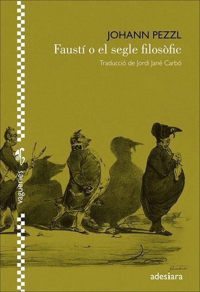 FAUSTÍ O EL SEGLE FILOSÒFIC | 9788494384455 | PEZZL, JOHANN | Llibreria La Gralla | Librería online de Granollers