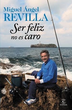 SER FELIZ NO ES CARO | 9788467045253 | REVILLA, MIGUEL ÁNGEL  | Llibreria La Gralla | Librería online de Granollers