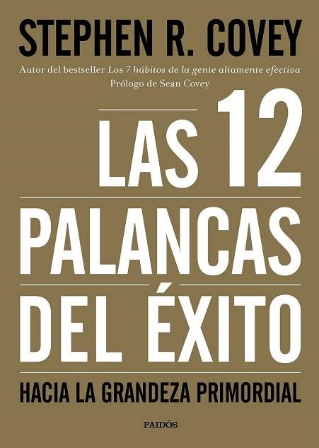 12 PALANCAS DEL ÉXITO, LAS | 9788449332449 | COVEY, STEPHEN R.  | Llibreria La Gralla | Llibreria online de Granollers