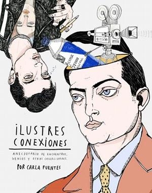 ILUSTRES CONEXIONES | 9788416489510 | FUENTES, CARLA | Llibreria La Gralla | Librería online de Granollers