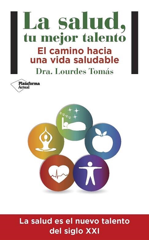 SALUD, TU MEJOR TALENTO, LA | 9788416820245 | TOMÁS, LOURDES | Llibreria La Gralla | Librería online de Granollers