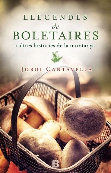 LLEGENDES DE BOLETAIRES | 9788466658171 | CANTAVELLA, JORDI | Llibreria La Gralla | Librería online de Granollers