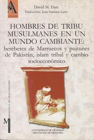 HOMBRES DE TRIBU MUSULMANES EN UN MUNDO CAMBIANTE: BEREBERES DE MARRUECOS Y PUJT | 9788433828286 | HART, D. M | Llibreria La Gralla | Llibreria online de Granollers