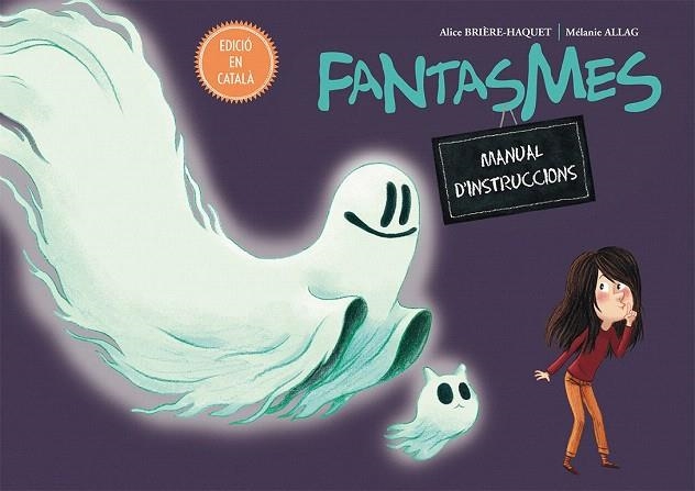 FANTASMES  MANUAL D'INSTRUCCIONS | 9788416648894 | BRIERE-HAQUET, ALICE | Llibreria La Gralla | Librería online de Granollers