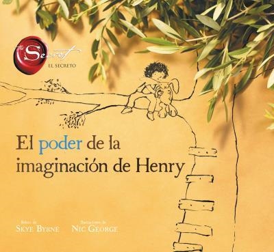 PODER DE LA IMAGINACION DE HENRY, EL  | 9788416773008 | BYRNE, SKYE; GEORGE, NIC | Llibreria La Gralla | Llibreria online de Granollers