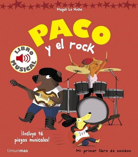 PACO Y EL ROCK LIBRO MUSICAL | 9788408157373 | LE HUCHE, MAGALI | Llibreria La Gralla | Llibreria online de Granollers