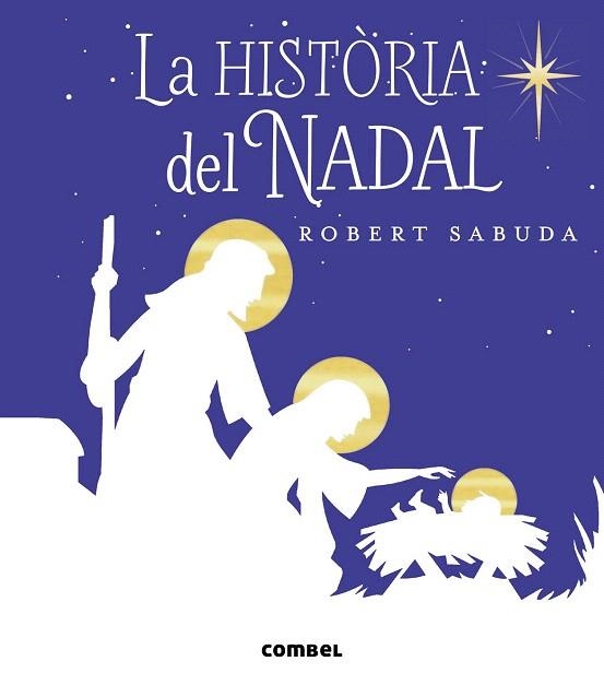 HISTÒRIA DEL NADAL, LA | 9788491011132 | SABUDA, ROBERT | Llibreria La Gralla | Librería online de Granollers