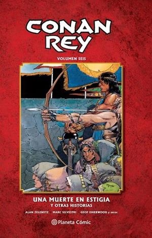 CONAN REY 06 | 9788468480923 | ZELENETZ, ALAN ; SILVESTRI, MARC | Llibreria La Gralla | Llibreria online de Granollers