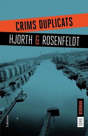 CRIMS DUPLICATS (SÈRIE BERGMAN 2) | 9788466421409 | HJORTH / ROSENFELDT | Llibreria La Gralla | Librería online de Granollers