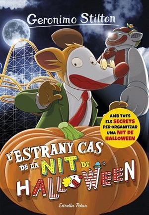 ESTRANY CAS DE LA NIT DE HALLOWEEN, L' (NOVA PORTADA) | 9788491370437 | GERONIMO STILTON | Llibreria La Gralla | Librería online de Granollers
