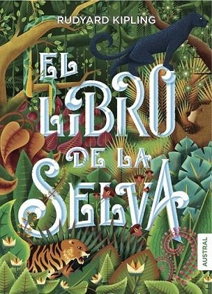 LIBRO DE LA SELVA, EL  | 9788408160113 | KIPLING, RUDYARD | Llibreria La Gralla | Llibreria online de Granollers