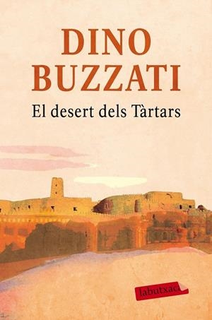 DESERT DELS TÀRTARS, EL (BUTXACA) | 9788416600281 | BUZZATI, DINO | Llibreria La Gralla | Librería online de Granollers