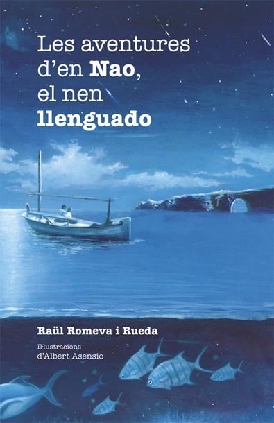 AVENTURES D'EN NAO, EL NEN LLENGUADO, LES | 9788424658304 | ROMEVA I RUEDA, RAÜL | Llibreria La Gralla | Llibreria online de Granollers