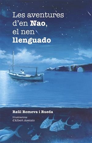 AVENTURES D'EN NAO, EL NEN LLENGUADO, LES | 9788424658304 | ROMEVA I RUEDA, RAÜL | Llibreria La Gralla | Librería online de Granollers