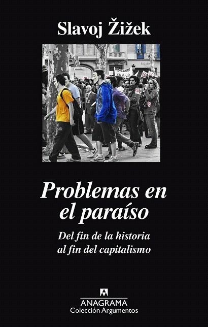 PROBLEMAS EN EL PARAÍSO. DEL FIN DE LA HISTORIA AL FIN DEL CAPITALISMO | 9788433964052 | ZIZEK, SLAVOJ | Llibreria La Gralla | Llibreria online de Granollers