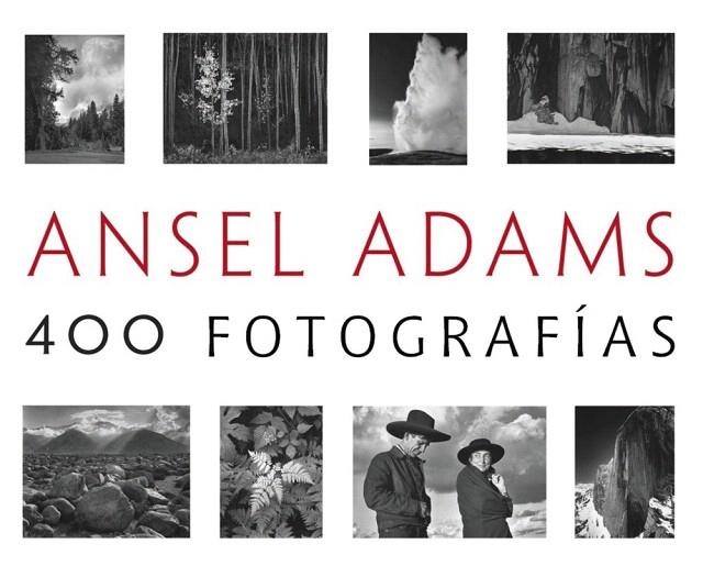 ANSEL ADAMS 400 FOTOGRAFIAS | 9788441537927 | ADAMS, ANSEL | Llibreria La Gralla | Llibreria online de Granollers