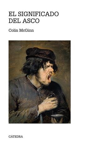 SIGNIFICADO DEL ASCO, EL  | 9788437635774 | MCGINN, COLIN | Llibreria La Gralla | Librería online de Granollers