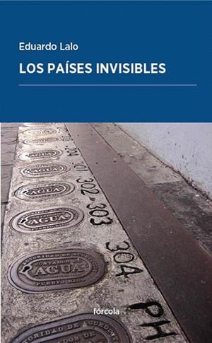PAÍSES INVISIBLES, LOS | 9788416247752 | LALO, EDUARDO | Llibreria La Gralla | Llibreria online de Granollers