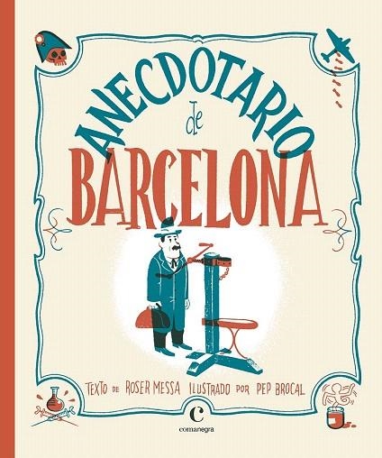 ANECDOTARIO DE BARCELONA | 9788416605415 | BROCAL, PEP/MESSA, ROSER | Llibreria La Gralla | Llibreria online de Granollers