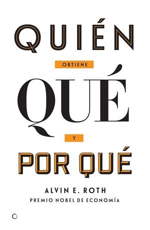 QUIÉN OBTIENE QUÉ Y POR QUÉ | 9788494488023 | ROTH, ALVIN E. | Llibreria La Gralla | Llibreria online de Granollers