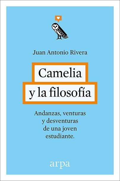 CAMELIA Y LA FILOSOFÍA | 9788416601240 | RIVERA, JUAN ANTONIO | Llibreria La Gralla | Librería online de Granollers