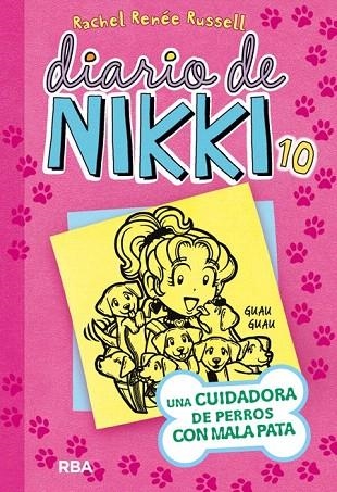 DIARIO DE NIKKI 10. UNA CUIDADORA DE PERROS CON MALA PATA | 9788427210134 | RUSSELL, RACHEL RENEE | Llibreria La Gralla | Llibreria online de Granollers