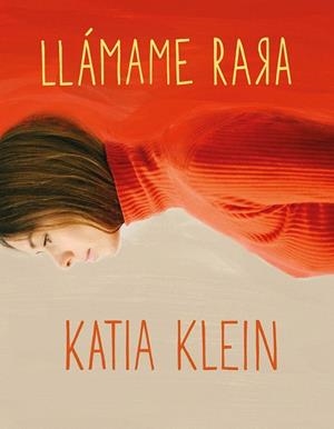 LLÁMAME RARA | 9788408160403 | KLEIN, KATIA | Llibreria La Gralla | Librería online de Granollers