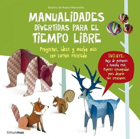 MANUALIDADES DIVERTIDAS PARA EL TIEMPO LIBRE | 9788408160069 | RIVERA MARINEL.LO, BEATRIZ DE | Llibreria La Gralla | Librería online de Granollers