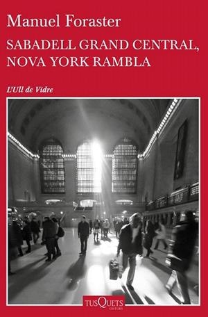 SABADELL GRAND CENTRAL, NOVA YORK RAMBLA | 9788490663400 | FORASTER, MANUEL | Llibreria La Gralla | Librería online de Granollers