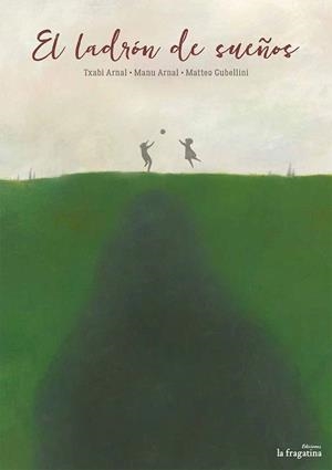 LADRÓN DE SUEÑOS, EL | 9788416566143 | ARNAL, TXABI | Llibreria La Gralla | Llibreria online de Granollers