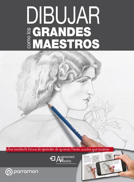 DIBUJAR COMO LOS GRANDES MAESTROS | 9788434210417 | MARTÍN ROIG, GABRIEL/EQUIPO PARRAMÓN | Llibreria La Gralla | Llibreria online de Granollers