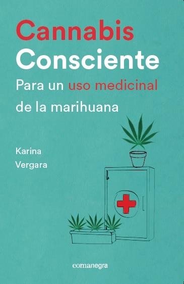 CANNABIS CONSCIENTE | 9788416605460 | VERGARA, KARINA | Llibreria La Gralla | Librería online de Granollers