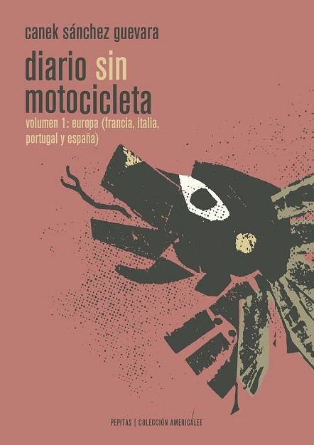 DIARIO SIN MOTOCICLETA | 9788415862628 | SÁNCHEZ GUEVARA, CANEK | Llibreria La Gralla | Librería online de Granollers