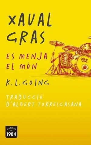XAVAL GRAS ES MENJA EL MÓN | 9788415835936 | GOING, K. L.  | Llibreria La Gralla | Librería online de Granollers