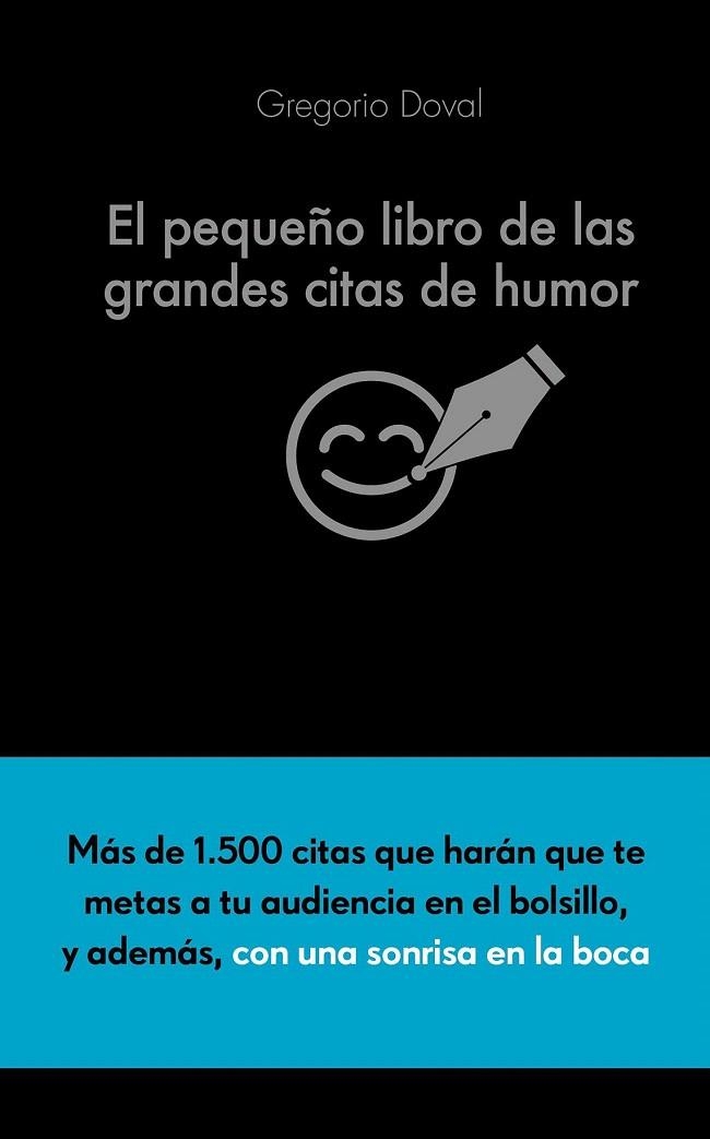 PEQUEÑO LIBRO DE LAS GRANDES CITAS DE HUMOR, EL | 9788416253883 | DOVAL, GREGORIO  | Llibreria La Gralla | Librería online de Granollers
