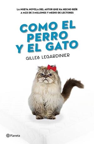 COMO EL PERRO Y EL GATO | 9788408160373 | LEGARDINIER, GILLES  | Llibreria La Gralla | Librería online de Granollers