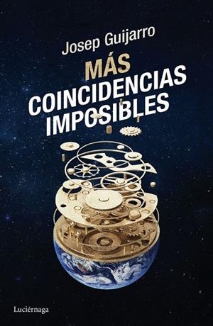 MÁS COINCIDENCIAS IMPOSIBLES | 9788416694235 | GUIJARRO, JOSEP | Llibreria La Gralla | Librería online de Granollers