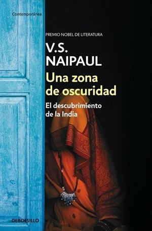 ZONA DE OSCURIDAD, UNA (BOLSILLO) | 9788466333795 | NAIPAUL, V.S. | Llibreria La Gralla | Librería online de Granollers